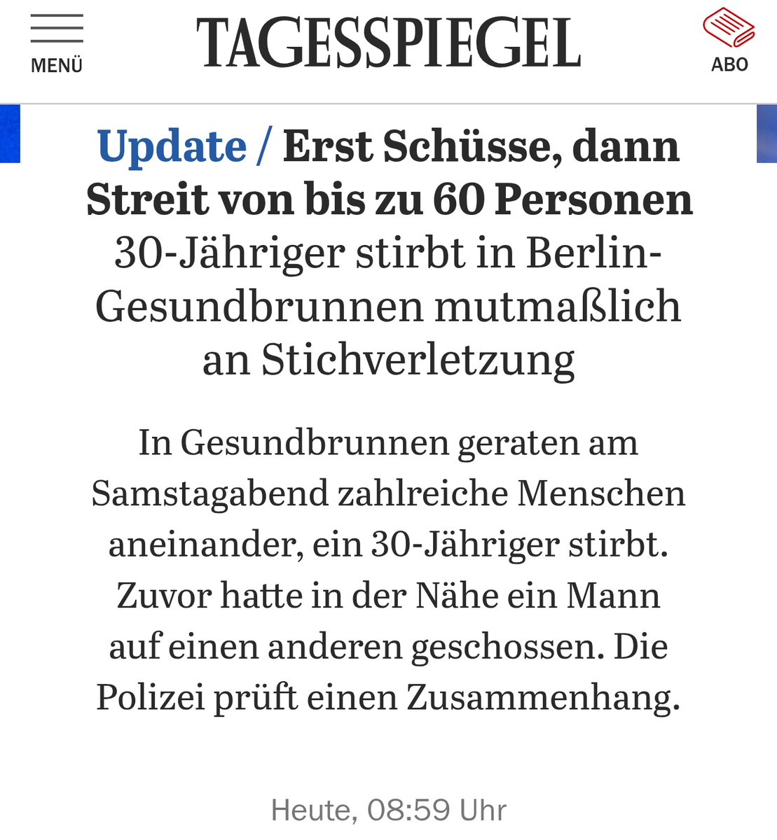 argonerd's tweet image. „Nachdem bereits am Freitagabend zwei Männer in Kreuzberg und Neukölln durch Schüsse verletzt wurden, endete eine Auseinandersetzung am Samstagabend für einen 30-Jährigen tödlich – diesmal in Gesundbrunnen.“
Ort: Berlin
Quelle: Tagesspiegel
