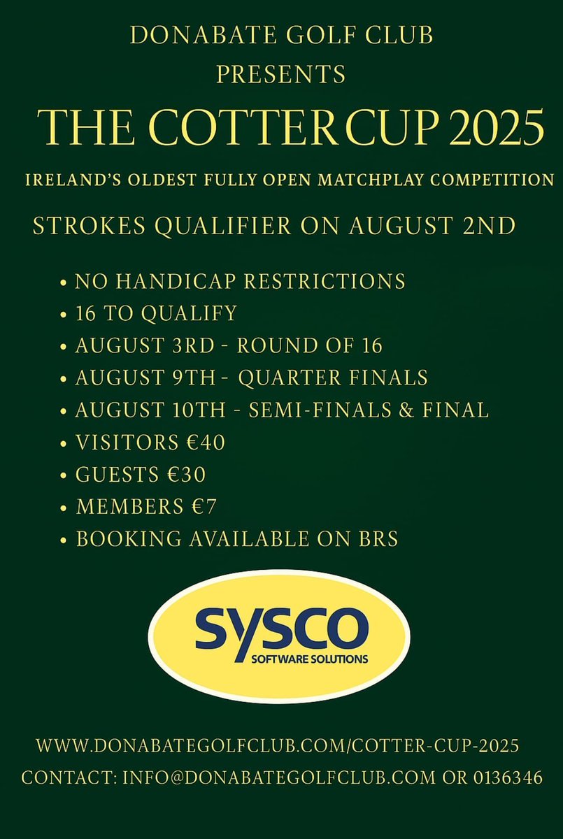 Donabate Golf Club (@donabategc) on Twitter photo ๐ The Cotter Cup 2025 ๐๏ธโ๏ธ
Irelandโs oldest open matchplay returns!
๐๏ธ Qualifier: Aug 2nd (Top 16 advance)
โณ Matchplay: Aug 3rd, 9th & 10th
๐ถ Visitors โฌ40 | Guests โฌ30 | Members โฌ7
๐ฒ Book on BRS: brsgolf.com/donabate/opensโฆ
๐ Info: donabategolfclub.com/result/cotter-โฆ
#CotterCup2025 ๐ The Cotter Cup 2025 ๐๏ธโ๏ธ
Irelandโs oldest open matchplay returns!
๐๏ธ Qualifier: Aug 2nd (Top 16 advance)
โณ Matchplay: Aug 3rd, 9th & 10th
๐ถ Visitors โฌ40 | Guests โฌ30 | Members โฌ7
๐ฒ Book on BRS: brsgolf.com/donabate/opensโฆ
๐ Info: donabategolfclub.com/result/cotter-โฆ
#CotterCup2025