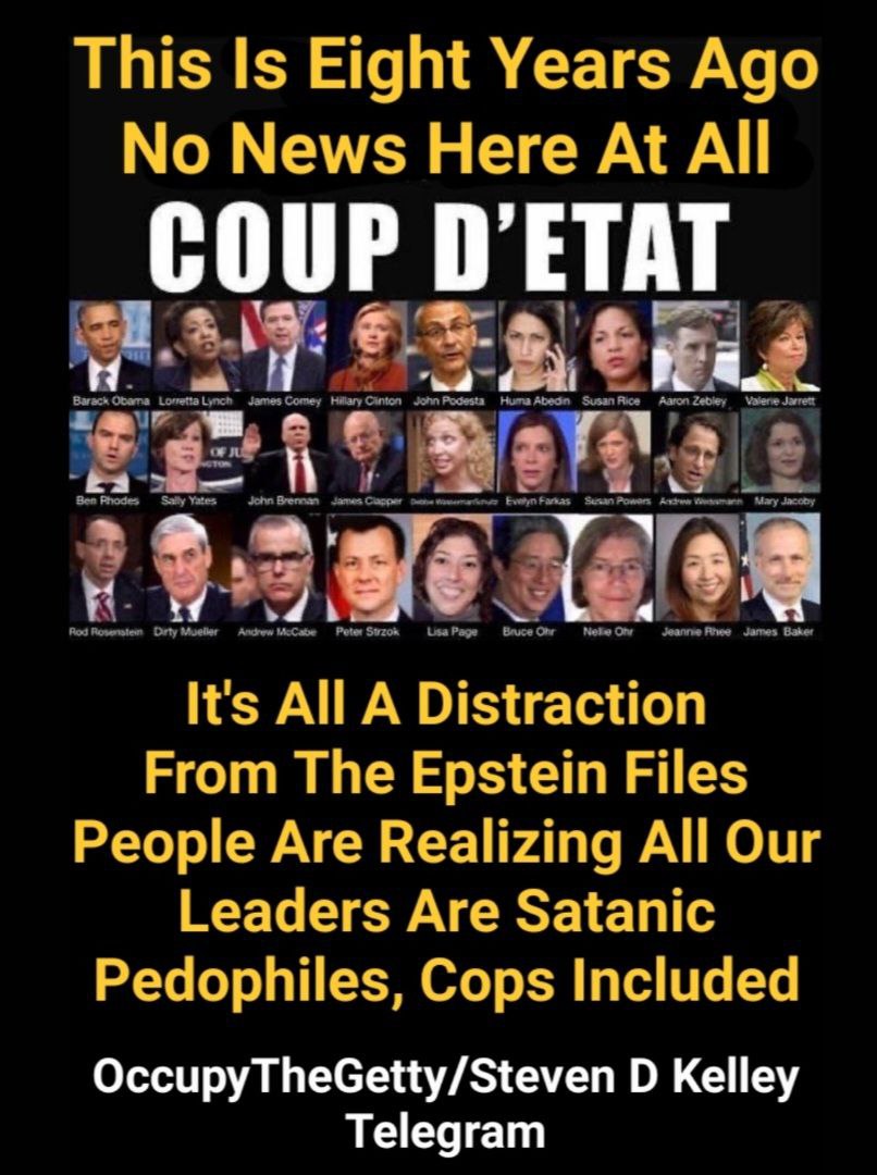 KathrynKS1975's tweet image. This Is Eight Years Ago
No News Here At All
COUP D' ETAT
It's All A Distraction
From The Epstein Files
People Are Realizing
All Our Leaders Are
Satanic Pedophiles,
Cops Included
TruthCatRadio.com