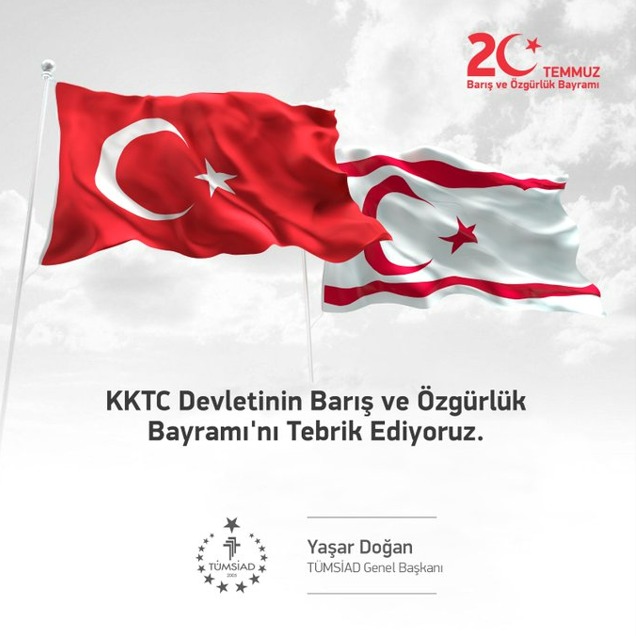 Kıbrıs Barış Harekâtının 51. Yılında KKTC Devletinin Barış ve Özgürlük Bayramı'nı tebrik ediyorum.

Bu vesileyle bütün şehitlerimizi rahmetle yâd ediyorum.

<a href="/tumsiad/">TÜMSİAD</a>