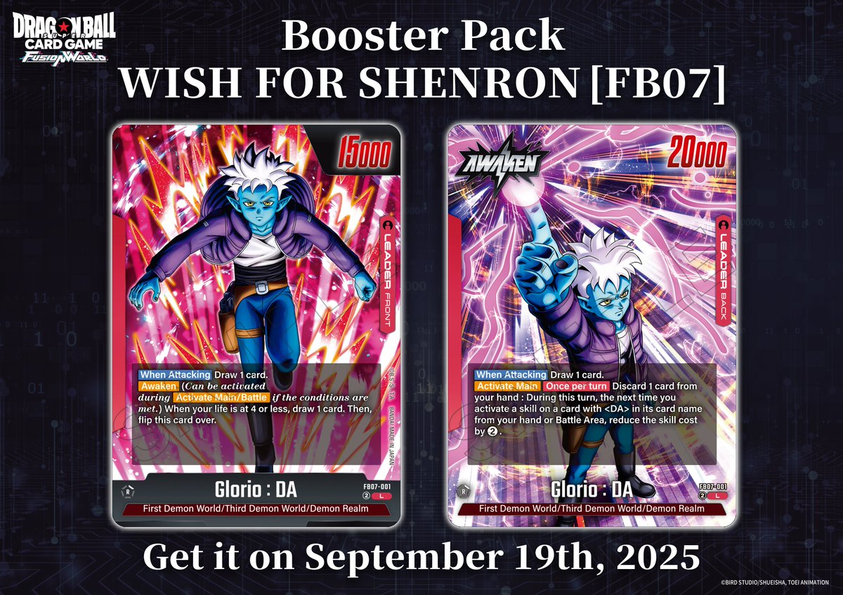 [FB07 Card Reveals]
Today we're revealing the Leader Card Glorio : DA from the Booster Pack -WISH FOR SHENRON- [FB07]!
It'll be released on Sep. 19 2025!

Details: 
dbs-cardgame.com/fw/en/products…

#DragonBall
#dbfw
#fusionworld
#dbscardgame