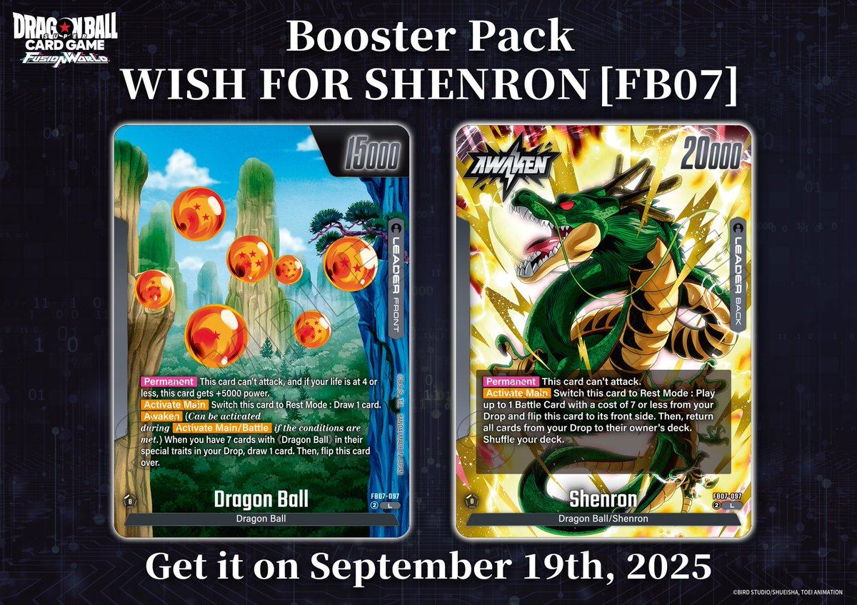 [FB07 Card Reveals]
Today we're revealing the Leader Card Dragon Ball／Shenron from the Booster Pack -WISH FOR SHENRON- [FB07]!
It'll be released on Sep. 19 2025!

Details: 
dbs-cardgame.com/fw/en/products…

#DragonBall
#dbfw
#fusionworld
#dbscardgame