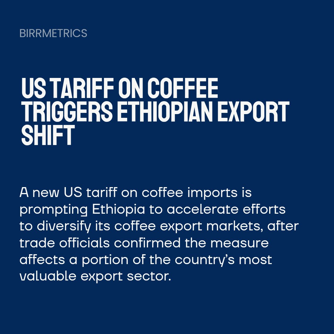 birrmetrics's tweet image. Ethiopia eyes new coffee markets in Asia and MENA after US imposes 10% tariff on processed coffee. Officials plan to boost value-added exports and reduce market dependence.

Read More: birrmetrics.com/us-tariff-on-c…