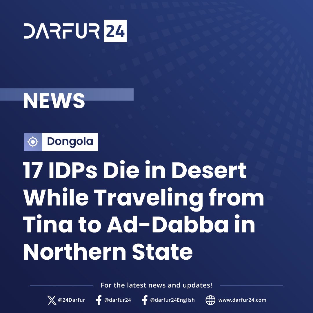 24Darfur's tweet image. 17 IDPs Die in Desert While Traveling from Tina to Ad-Dabba in Northern State
tinyurl.com/ypwfr7s3
#darfur24