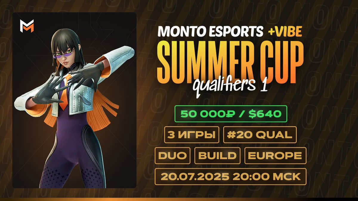 🏆 Monto Esports +Vibe Summer Cup Q1

Starts in 2 hours!

💰 $640 Prize Pool
🌍 EU | Duos | Build Mode

🗓️ Time:
20.07.25 20:00 MSK
Team #20 made it to the finals

#MontoEsports #VibeSummerCup