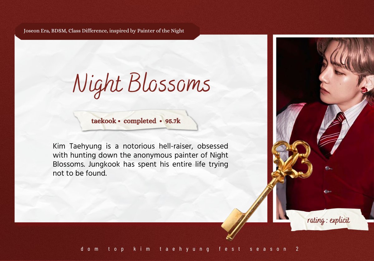 “Night Blossoms”

🗝️ taekook, completed, 95.7k
🔖 Joseon Era, BDSM, Class Difference, inspired by Painter of the Night

🔗 archiveofourown.org/works/67722906