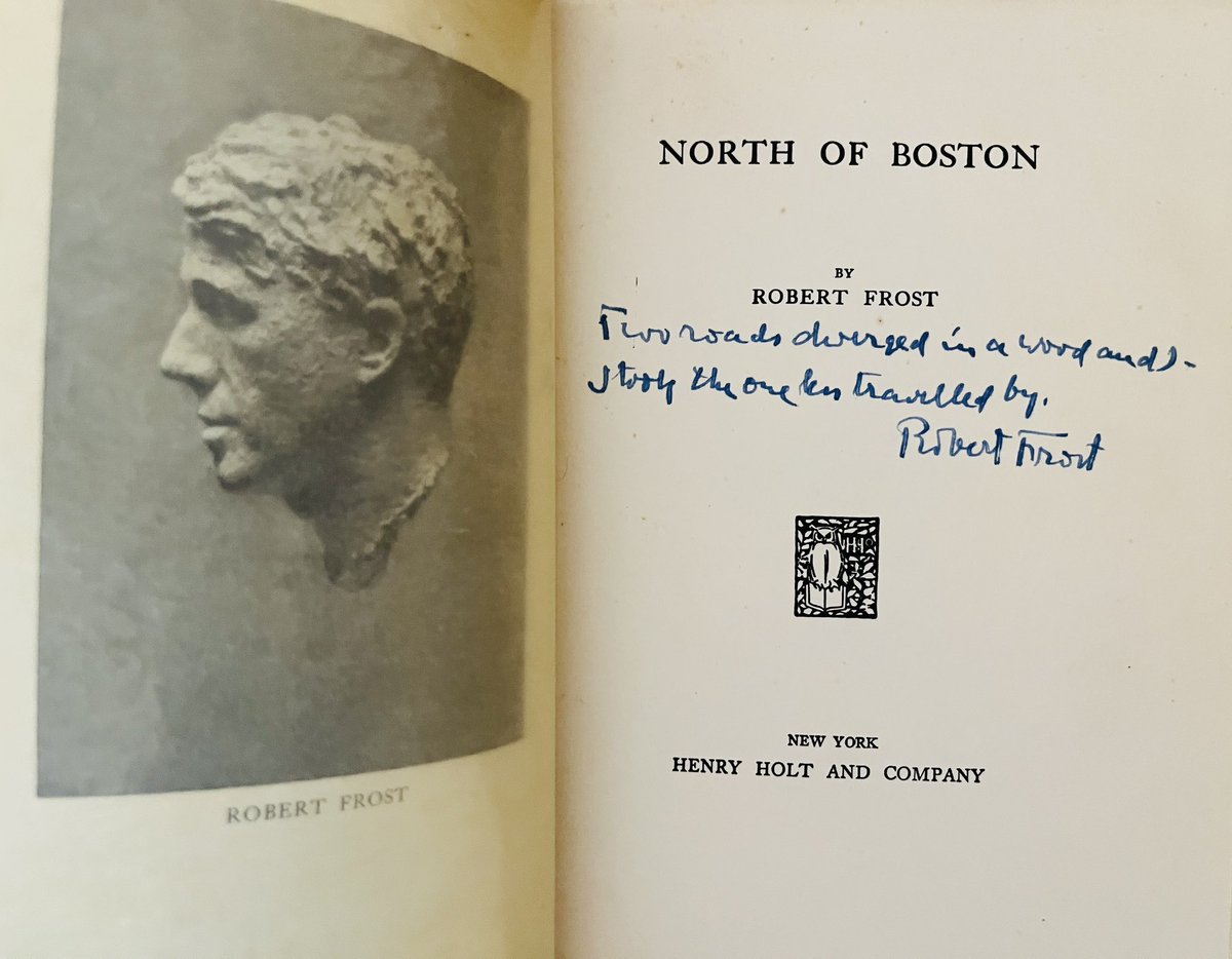 AlanLevinovitz's tweet image. One common question for book collectors like me is “what’s the most valuable book you own?”
It’s hard to say without sending something to auction, but my guess is it’s this beat up, later printing of Robert Frost’s North of Boston…in which he wrote a pretty iconic line!