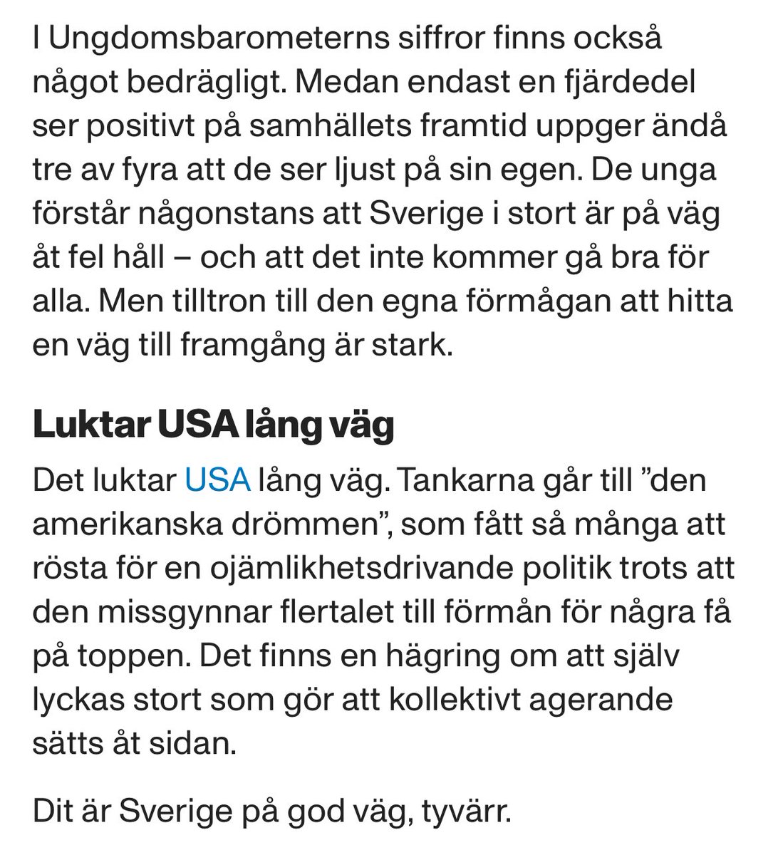 Skriver om hur den amerikanska drömmen börjar få fäste i Sverige. Unga blir allt mer fixerade vid pengar och ISK-placeringar samtidigt som intresset för samhällsfrågor minskar.
 
aftonbladet.se/ledare/a/Avawk…