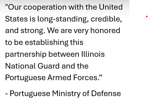 IL_Natl_Guard's tweet image. The National Guard Bureau and the U.S. Department of Defense has announced the establishment of a State Partnership Program (SPP) between the Illinois National Guard and the Portuguese Armed Forces. #Portugal #Illinois #SPP #StatePartnershipProgram
dvidshub.net/news/543288/il…