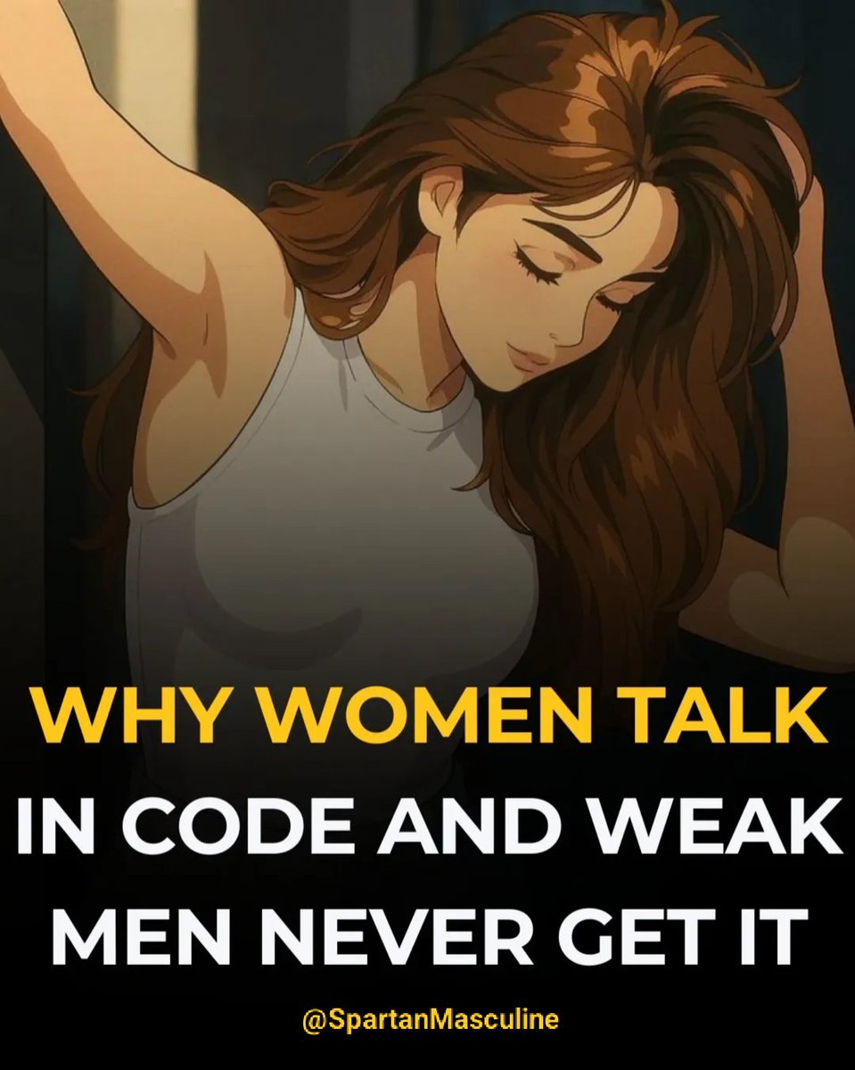 SpartanMasculin's tweet photo. Why Women Talk in Code and Weak Men Never Get it | How to Succeed

THREAD 🧵 https://t.co/hwDQ9uEBGA