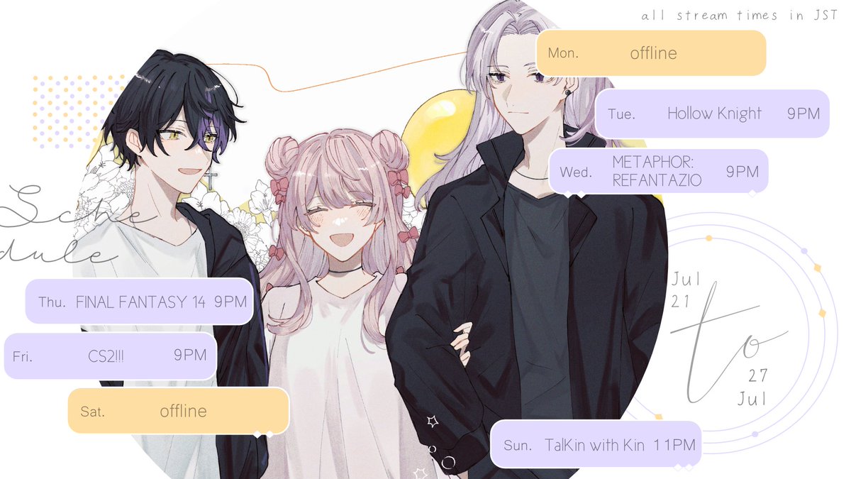 🍮SCHEDULE 🎏
July 21 - July 27

WE STREAMINNNNNN COME CHECK ME OUT >:)))

illust 🎨: @/mt_nmti