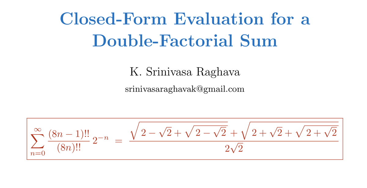 SrinivasR1729's tweet image. An amazing double factorial sum related to Elliptic integrals with a beautiful closed-form expression in radicals.