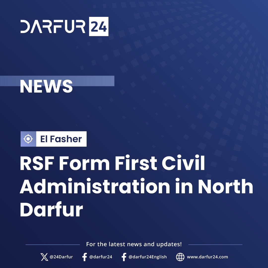 24Darfur's tweet image. RSF Form First Civil Administration in North Darfur
tinyurl.com/yf6p93ux
#darfur24