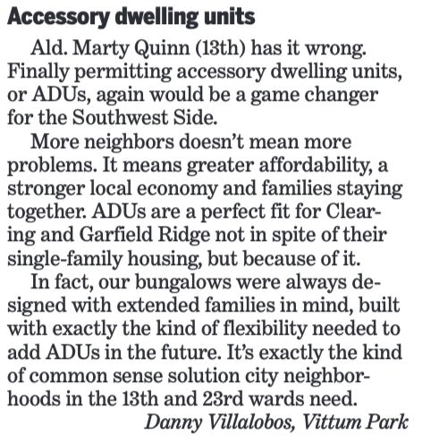 AbundantHomesIL's tweet image. AHIL member Danny's LTE defending ADUs was published in today's edition of the Chicago Sun Times! 🏘️
Danny makes the case that more neighbors mean stronger communities, not more problems, and that Southwest Side neighborhoods are ready for this common-sense housing solution.