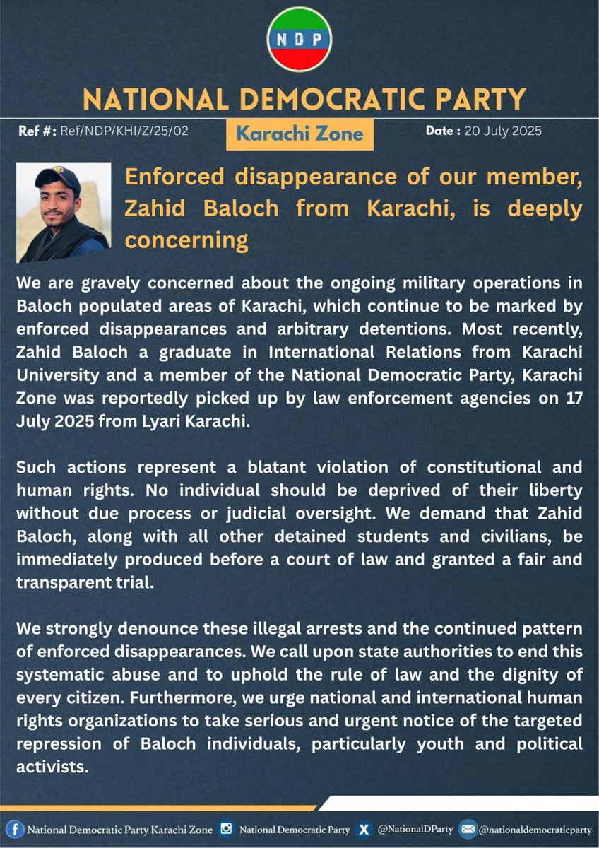 NationalDParty's tweet image. Enforced Disappearance of our member, Zahid Baloch from Karachi, is deeply concerning
We are gravely concerned about the ongoing military operations in Baloch populated areas of Karachi, marked by enforced disappearances and arbitrary detentions.
NDP Karachi Zone