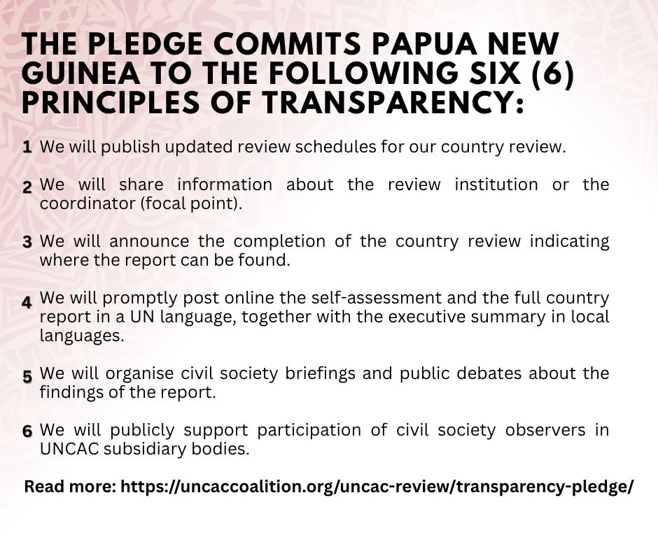 Big news! We welcomes PNG's signing of the UNCAC Review Transparency Pledge! This reinforces the commitment to include Civil Society in reviewing PNG's anti-corruption progress, building on past collaborations. Full statement: transparencypng.org.pg/tipng-welcomes…

uncaccoalition.org/wp-content/upl…