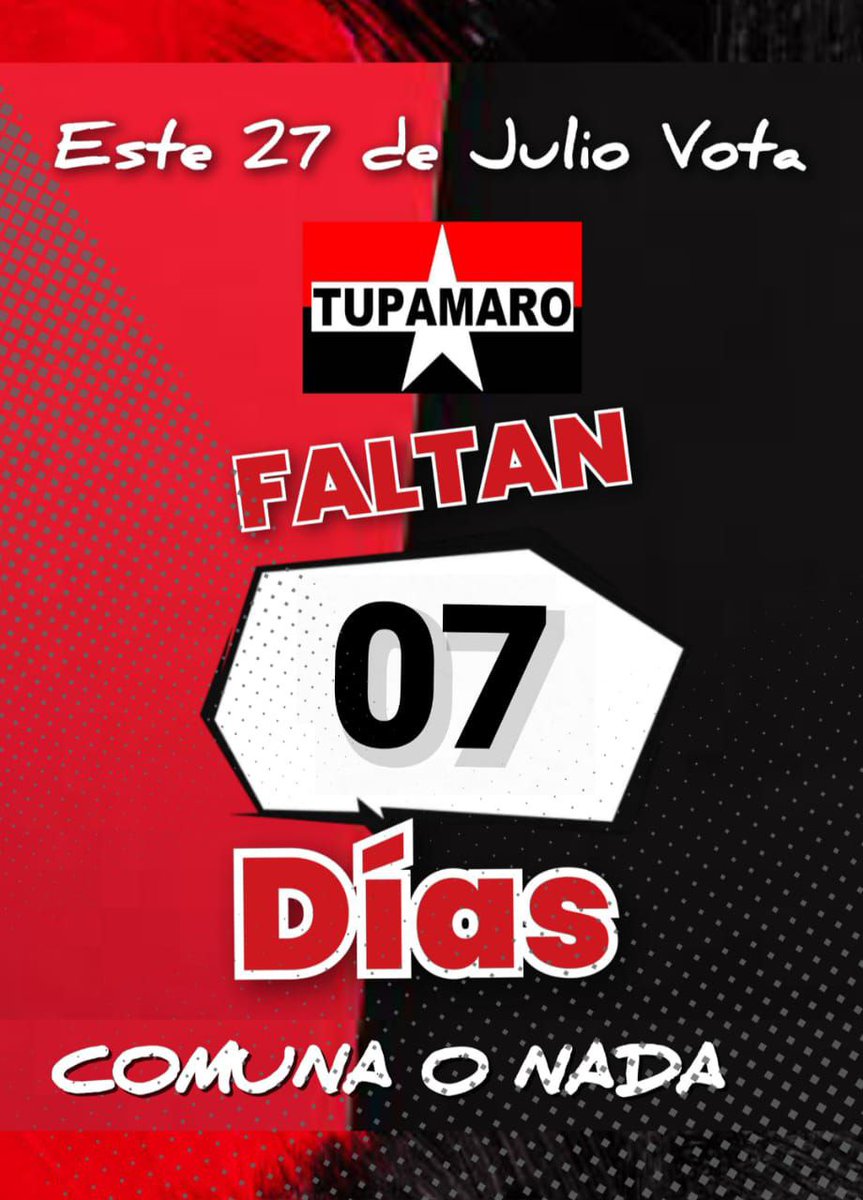 📌¡FALTAN 07 DIAS!

Este #27Julio 
VOTA TUPAMARO 🔴 ⚫️ 
Arriba y a la izquierda 
#VotaTupamaro
#ComunaONada