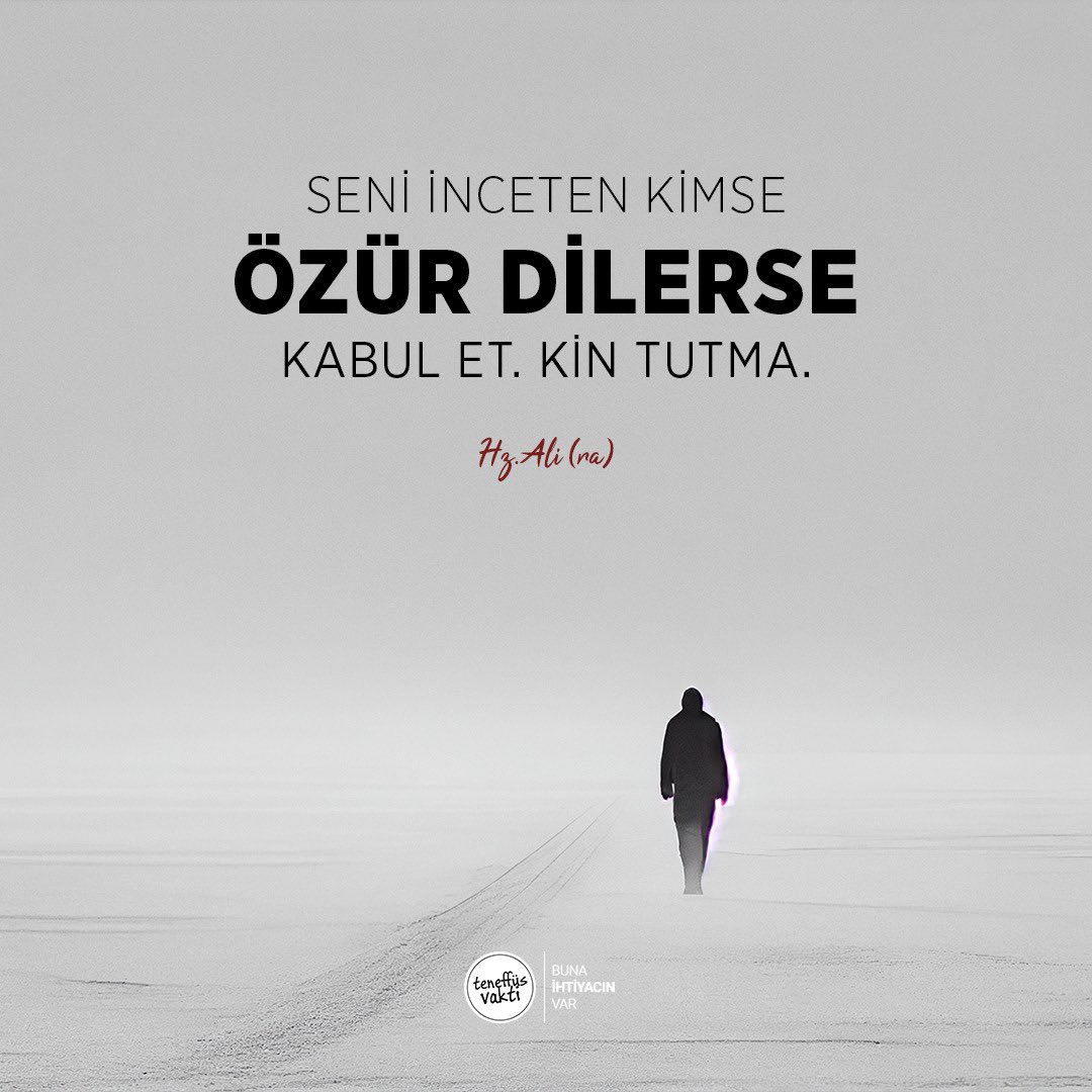Kin beslemeyin zira bakımı zordur. Gıybet ister, su-i zan ister, hased ister…
Yaptığınız masrafa değmez ve kesinlikle doyuramazsınız.
Kızdığınız veya kırıldığınız kişi özür dilerse af edin dilemezse unutun gitsin.
✏️ @hasan_yenidere