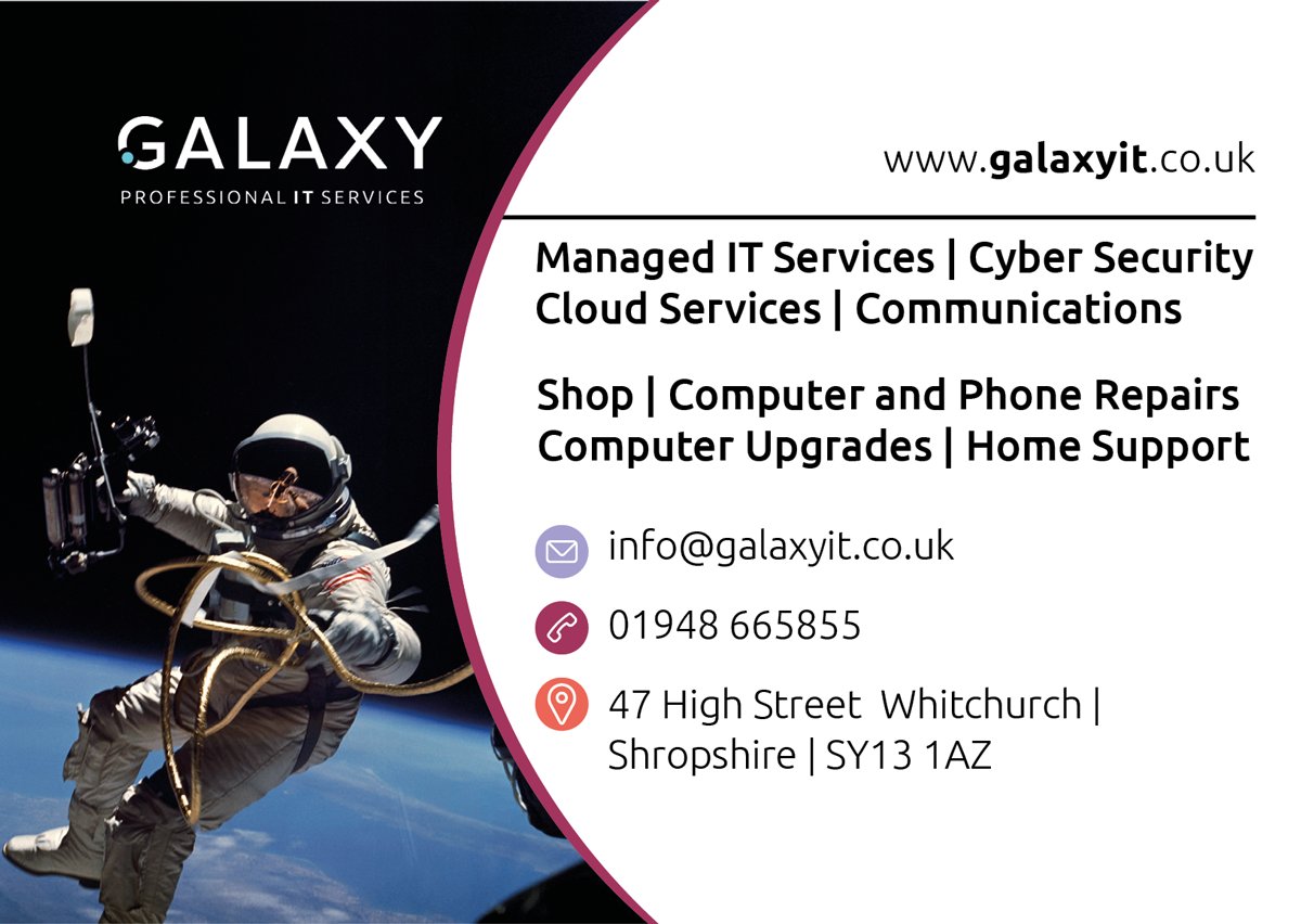 Love Wrexham Magazine (@love_wrexham) on Twitter photo GALAXY PROFESSIONAL IT SERVICES
Managed IT services | Cyber security | Cloud services | Communications
Shop | Computer repairs & upgrades | Home support
galaxyit.co.uk | mailto:info@galaxyit.co.uk | 01948 665 855 |
47 High St, Whitchurch SY13 1AZ
#nw4b
#northwalessocial GALAXY PROFESSIONAL IT SERVICES
Managed IT services | Cyber security | Cloud services | Communications
Shop | Computer repairs & upgrades | Home support
galaxyit.co.uk | mailto:info@galaxyit.co.uk | 01948 665 855 |
47 High St, Whitchurch SY13 1AZ
#nw4b
#northwalessocial