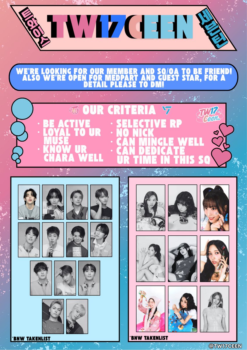 ㅤ
ㅤᅠHello! We are 𝐓𝐖𝟏𝟕𝐂𝐄𝐄𝐍 looking for our missing member to join our Squad, and the BnW position has been filled! All rules and conditions are detailed in the picture. If you interested? Please reply below yaw! We're also seeking another SQ/OA to befriend with us!ㅤ