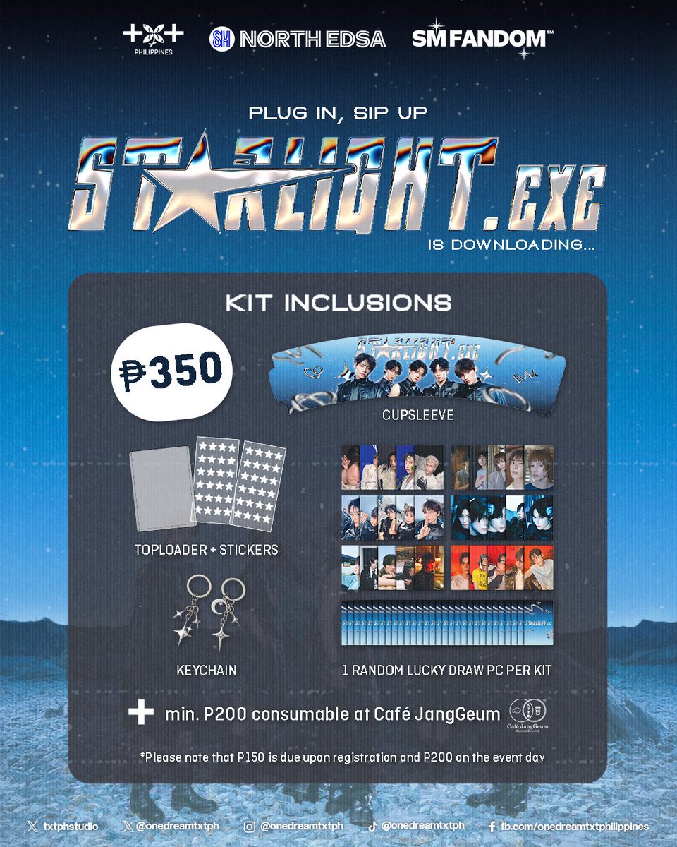 TXT PHILIPPINES (@onedreamtxtph) on Twitter photo The ST★RLIGHT Metadata:
CSE Kit Inclusions 💫
🏷️ ₱350 (₱150 kit | ₱200 consumable)
• Cupsleeve
• Keychain
• Toploader + stickers
• 1 LD PC
• ₱200 min. purchase at <a href="/CafeJanggeum/">Cafe Janggeum</a>
Secure yours before the code vanishes from the system! 💾
📡: tinyurl.com/TXTPH-STARLIGH… The ST★RLIGHT Metadata:
CSE Kit Inclusions 💫
🏷️ ₱350 (₱150 kit | ₱200 consumable)
• Cupsleeve
• Keychain
• Toploader + stickers
• 1 LD PC
• ₱200 min. purchase at <a href="/CafeJanggeum/">Cafe Janggeum</a>
Secure yours before the code vanishes from the system! 💾
📡: tinyurl.com/TXTPH-STARLIGH…