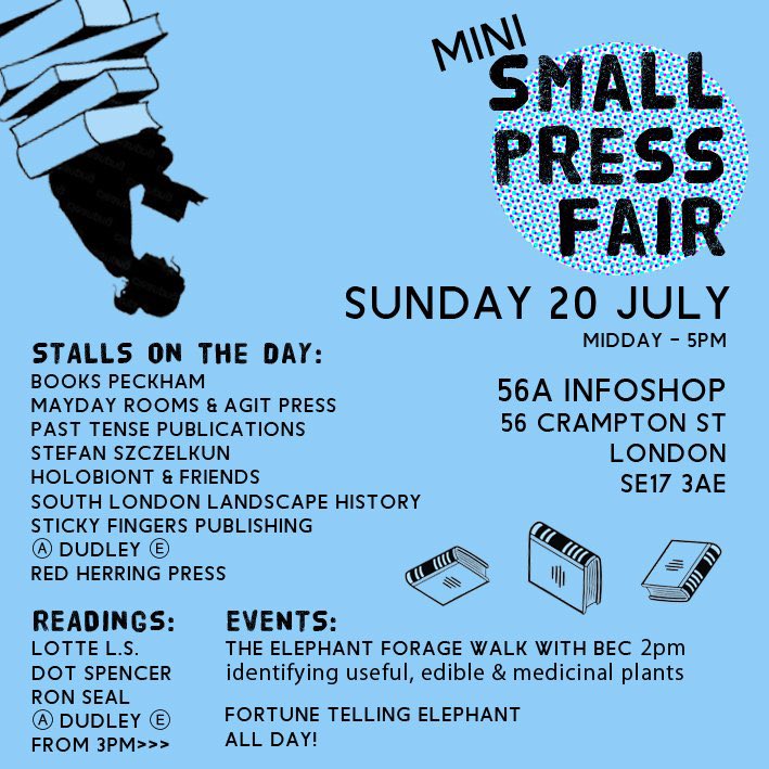Transpontine's tweet image. Lots of great south london zines and pamphlets at Mini Small Press fair today til 5 pm @56aInfoshop near Elephant (under cover if it rains)