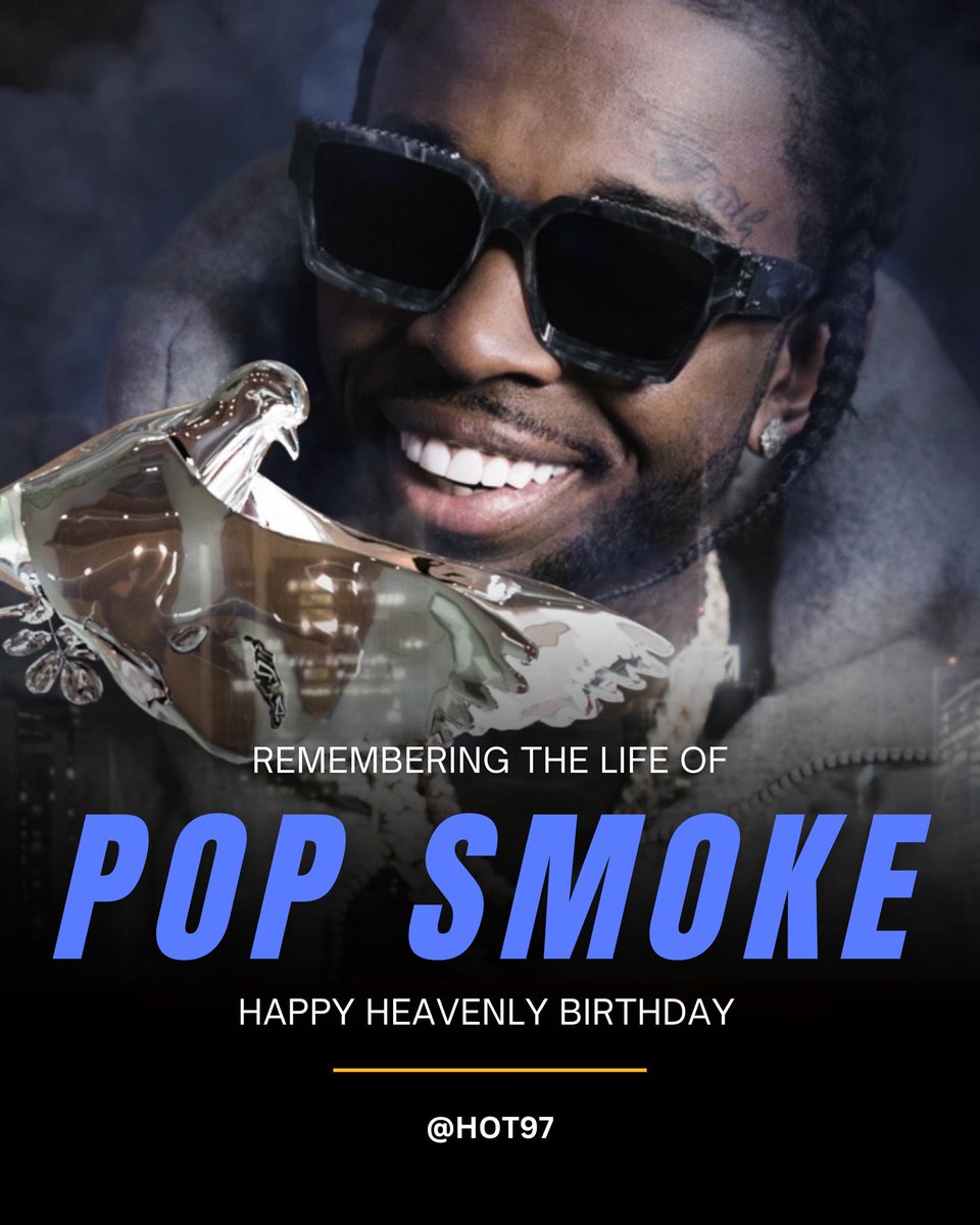 Happy Heavenly Birthday to #PopSmoke 💙🕊️🙏