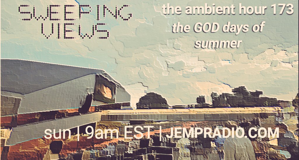 _SweepingViews's tweet photo. TUNE IN NOW @JEMPradio for an all new #TheAmbientHour 173- the G•D da¥s øF s ū mM € ® feat jam drops from @goldlikejoel / @umphreysmcgee + @thenewdealband w Joey Russo + new Seawind Of Battery, #Bouclier #TheMicrogram @vhsdreams #Greening + much more.Replay at 11pmEST📡🌴📡 https://t.co/fpkZ6Tc9Ep