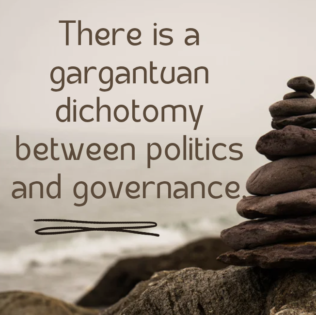 PeterEzomo's tweet photo. There is a gargantuan dichotomy between politics and governance. https://t.co/X7yOjeDF7H