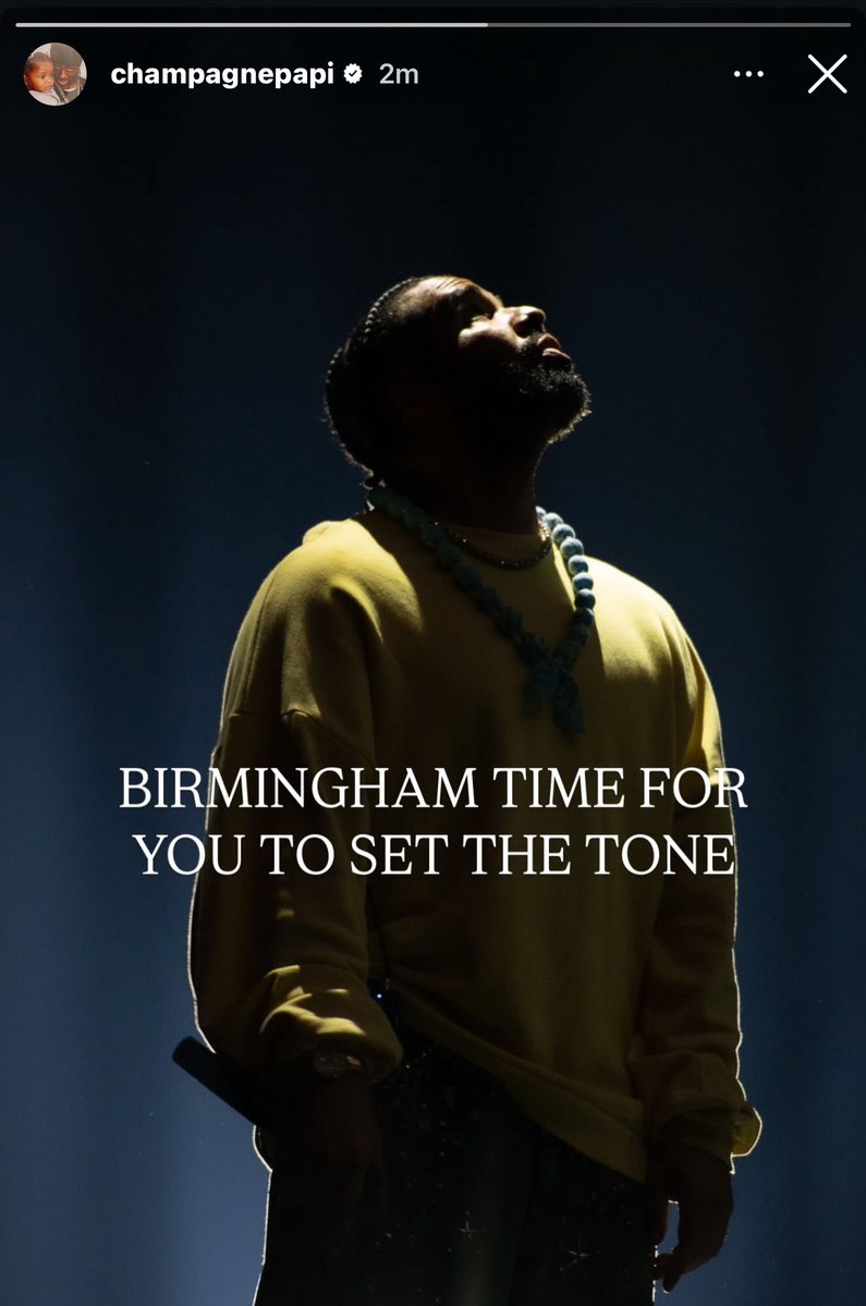 realalmightee's tweet image. Drake via his IG story:
“BIRMINGHAM TIME FOR YOU TO SET THE TONE”