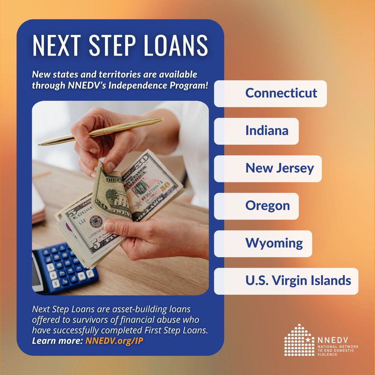 nnedv's tweet image. NNEDV's Next Step Loans are now available in SIX new states & territories! 🎉💙 These asset-building loans are available to financial abuse survivors who have successfully completed one of our First Step Loans through our #IndependenceProgram. Learn more: buff.ly/nXGB92u
