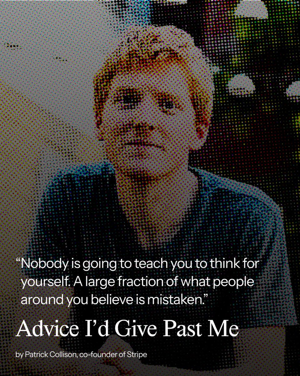 foundertribune's tweet image. "Advice I'd Give Past Me" by Patrick Collison