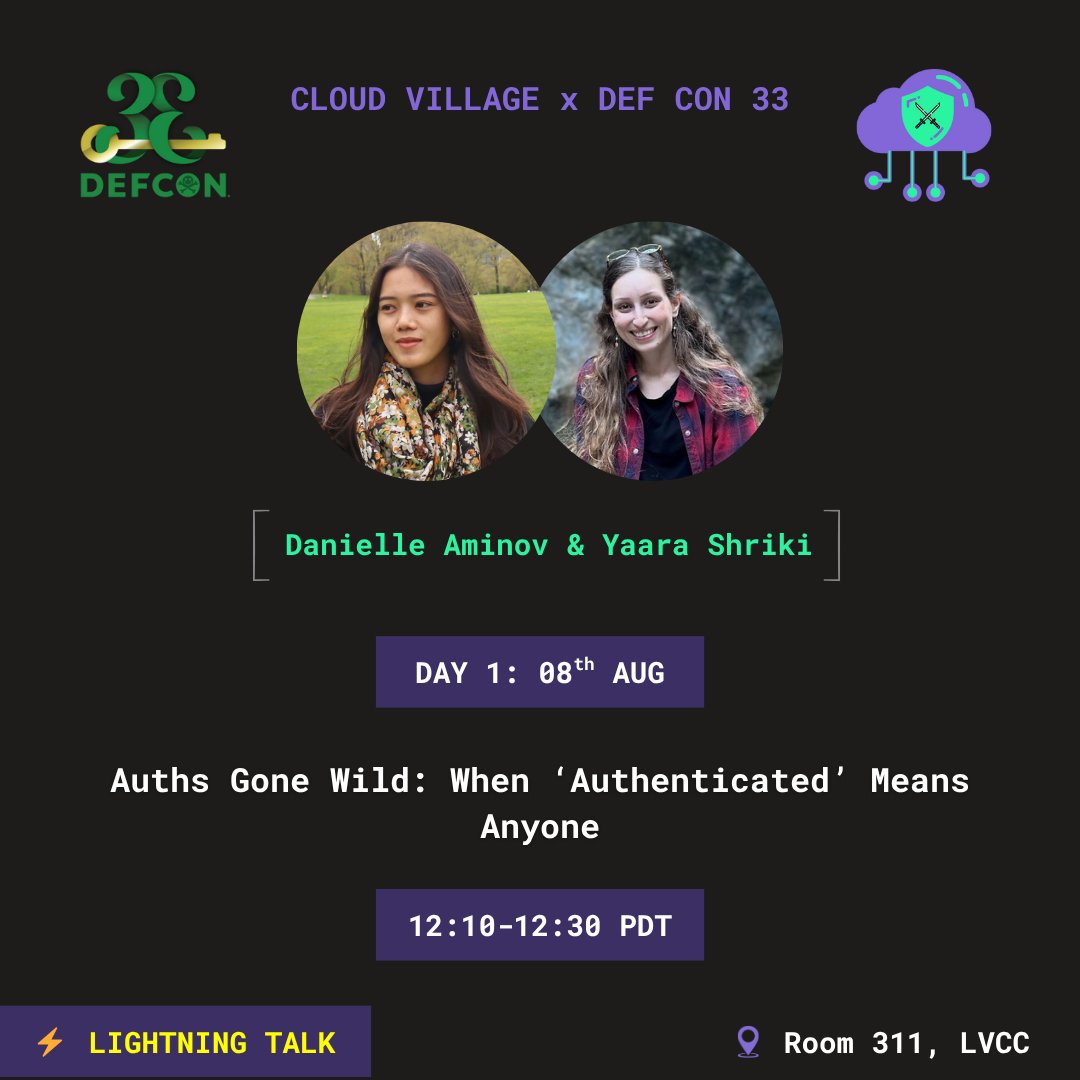 cloudvillage_dc's tweet image. ⚡️Excited to have @AminovDanielle & Yaara Shrike at Cloud Village @DEFCON 33 presenting:
“Auths Gone Wild: When ‘Authenticated’ Means Anyone” 🧩🔐
📍 Room 311, LVCC
🗓️ Aug 8 | 🕛 12:10–12:30 PM PT
🔗 cloud-village.org/dc33
#CloudVillage #Auth #RedTeam #DEFCON33 #HackerSummerCamp