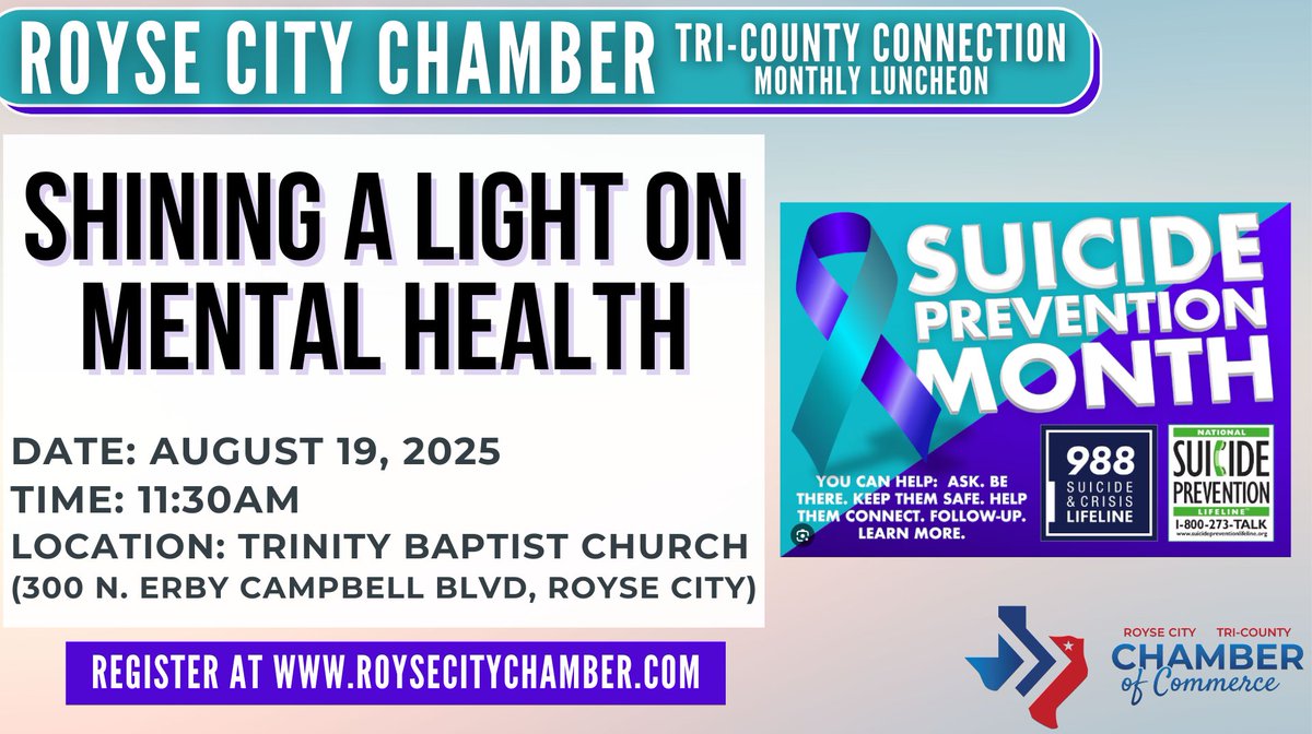 Shining a Light on Mental Health
A Royse City Chamber Luncheon on Suicide Awareness &amp; Prevention
Register here: cca.roysecitychamber.com/EvtListing.asp…

DATE: Tuesday, August 19, 2025 
TIME: 11:30 AM thru 01:00 PM
LOCATION: Trinity Baptist Church 300 N Erby Campbell Blvd. Royse City