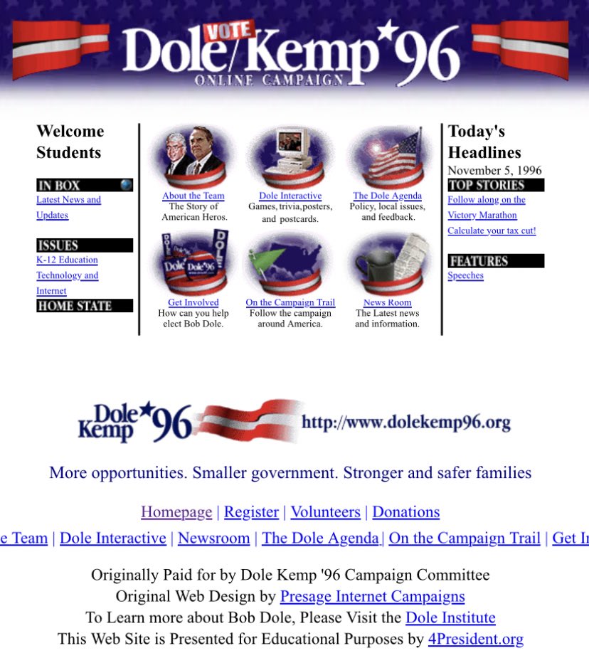 Delighted to discover that the first presidential campaign website - Dole/Kemp ‘96 - is still live here:

dolekemp96.org/main.htm