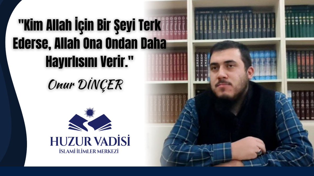 youtu.be/kweAKuN6m58?si… "Kim Allah İçin Bir Şeyi Terk Ederse, Allah Ona Ondan Daha Hayırlısını Verir." - Onur DİNÇER