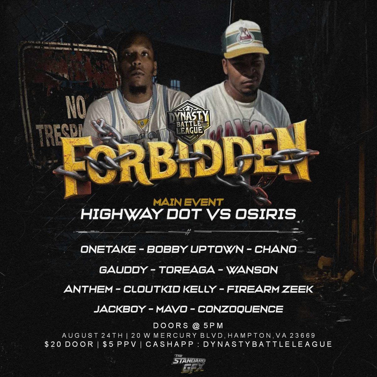 Going down in Hampton Va tickets on sale now yall do not wanna miss this 🔥 event 

FORBIDDEN 
AUGUST 24th 
Door open at 5 

Find out who will battle who