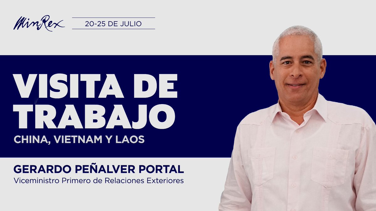 Viceministro primero de Relaciones Exteriores de #Cuba 🇨🇺, <a href="/GerardoPPortal/">Gerardo Peñalver Portal</a>,   inicia hoy una visita de trabajo a China, Vietnam y Laos con el propósito de sostener rondas de Consultas Políticas Intercancillerías con estas naciones hermanas.

🔗cubaminrex.cu/es/viceministr…