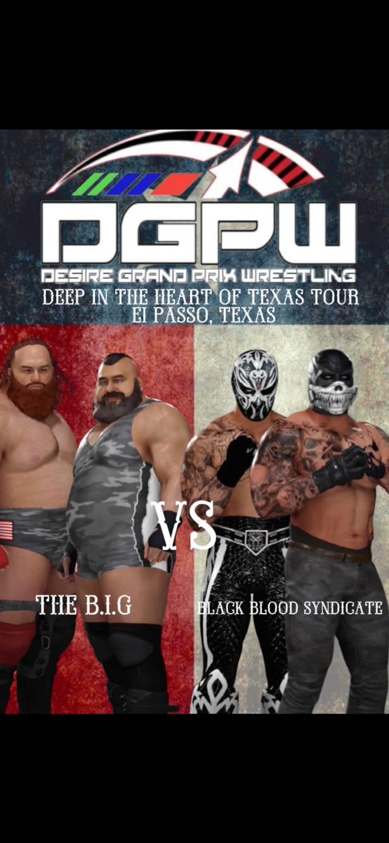 Desire Grand Prix Wrestling (@officialdgpw) on Twitter photo WE KICK OFF OUR NEW TAG DIVISION WITH A BANG! AS TWO BIG INCREDIBLE MEN! THE B.I.G (<a href="/BigHossWaltonH/">Walton Hostetler</a>/<a href="/BIGREDDuke93/">Duke Shelley</a>) TAKE ON THE BLACK BLOOD SYNDICATE (<a href="/dareadELV1PER0/">El Vipero</a>)
#DGPW #EFED WE KICK OFF OUR NEW TAG DIVISION WITH A BANG! AS TWO BIG INCREDIBLE MEN! THE B.I.G (<a href="/BigHossWaltonH/">Walton Hostetler</a>/<a href="/BIGREDDuke93/">Duke Shelley</a>) TAKE ON THE BLACK BLOOD SYNDICATE (<a href="/dareadELV1PER0/">El Vipero</a>)
#DGPW #EFED