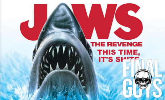 This Tuesday, 8pm EST, live, the <a href="/FinalGuys/">Final Guys</a> launch themselves into the dangerous waters of Jaws 4: The Revenge.  Come along and quite possibly listen as they fish for words to describe this franchise-ending tall tail.