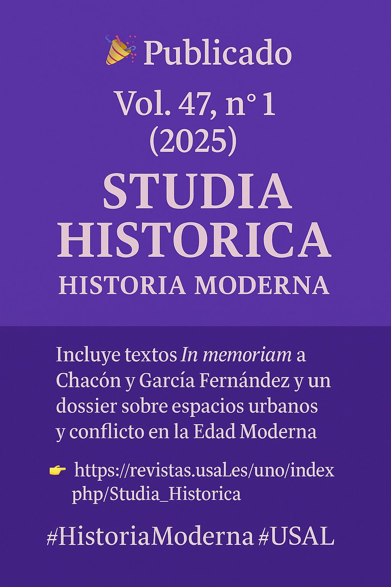 🎉 Publicado el Vol. 47, nº 1 (2025) de Studia Historica: Historia Moderna.
Incluye textos in memoriam a Chacón y García Fernández y un dossier sobre espacios urbanos y conflicto en la Edad Moderna.
📖 Léelo en 👉 revistas.usal.es/uno/index.php/…
#HistoriaModerna #USAL
