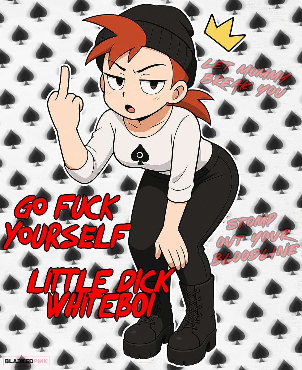 When girls tell you to "fuckoff" it's not to be mean, they're just giving you the truth so that you can accept it...sexualize it...and cum to it like the pathetic fucking loser you are.

𝙛𝙖𝙥 𝙛𝙖𝙥 𝙛𝙖𝙥 to defeat then beg Mommy to take whatever's left of your broken brain.