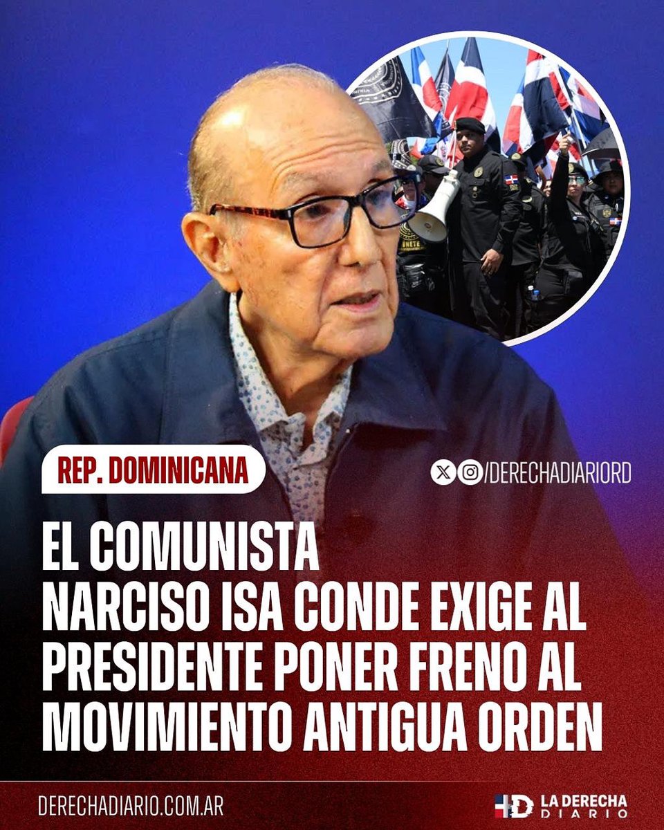 🇩🇴 | El comunista Narciso Isa Conde exige al presidente frenar al movimiento Antigua Orden: A través de un comunicado, el dirigente de izquierda pidió al gobierno actuar contra lo que califica como una “amenaza ultraderechista”.