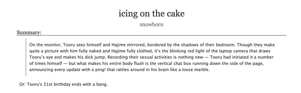 birdtowns's tweet image. icing on the cake
rated E, wc 8356
happy birthday oikawa tooru! ur surrounded by degenerates and ur man is the worst one. ur the luckiest man on earth &lt;333
📽️ ao3.org/works/67864446