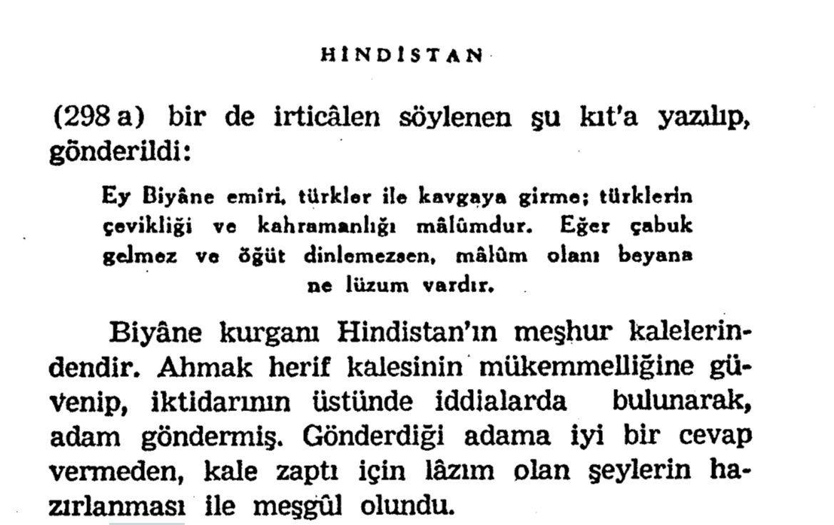 Batılı oryantalistlerin “Mughal” diye bir sıfat uydurduğu Babûr İmparatorluğunun kurucusu Babûr Şah’ın, Kendi eliyle yazdığı Babûrname’de, Biyâne Emir’ine: “Türkler ile kavgaya girme” diye başlayan mektubu. 

Babûrnâme, T.C Kültür Bakanlığı, 2000, Ankara, s.478