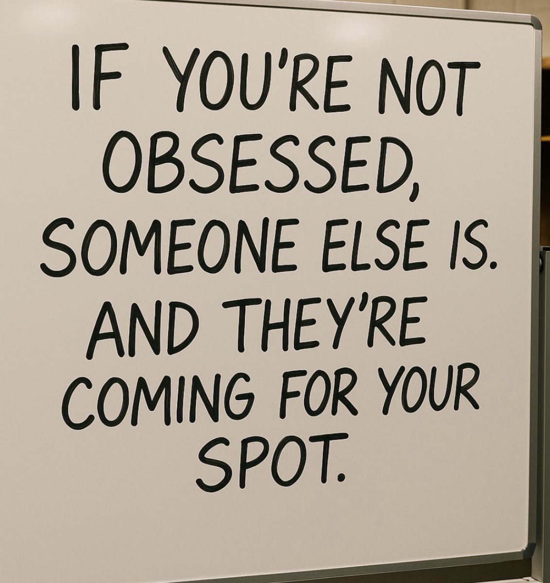 Earn everything!! Nothing is owed to you!