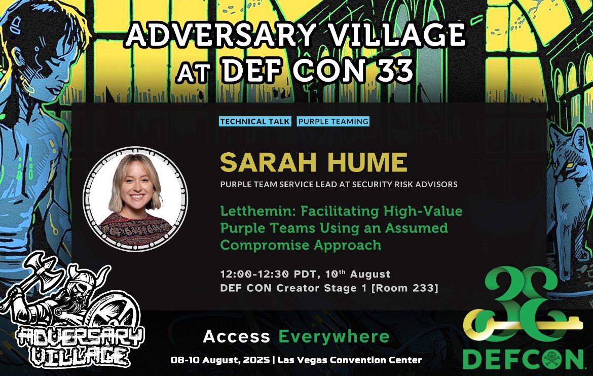 AdversaryVillag's tweet image. #Talk Announcement!
@sarah__hume, Purple Team Service Lead at @secrisk will be delivering a talk on “Letthemin: Facilitating High-Value Purple Teams Using an Assumed Compromise Approach.”
🗓️12:00-12:30:00 PDT, Aug 10th 2025 
📍 Creator Stage 1, Las Vegas Convention Center.