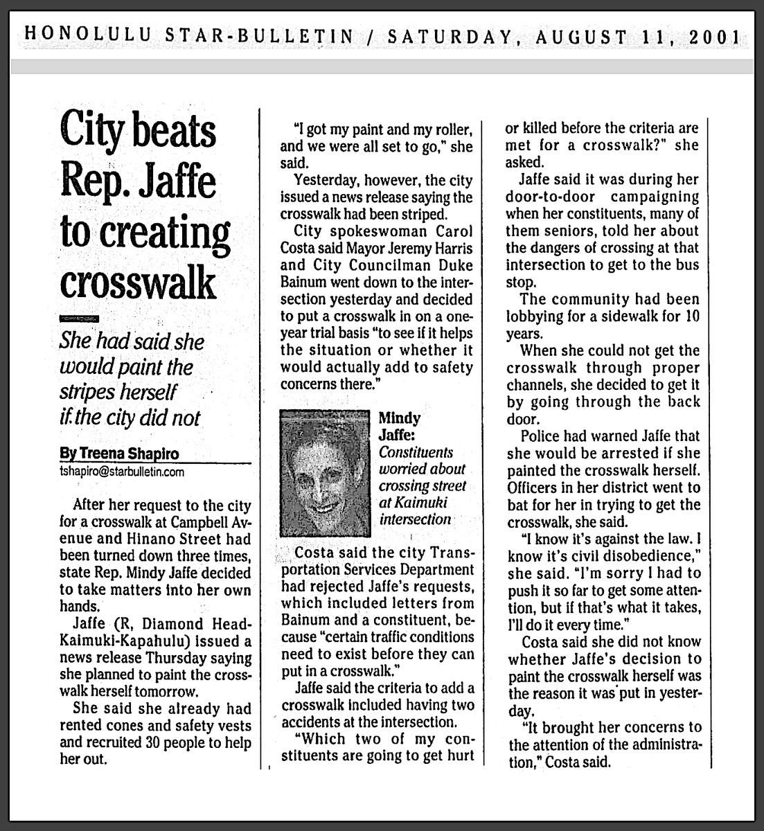 “Jaffe said the criteria to add a crosswalk included having two accidents at the intersection. ‘Which two of my constituents are going to get hurt or killed before the criteria are met for a crosswalk?’ she asked.”