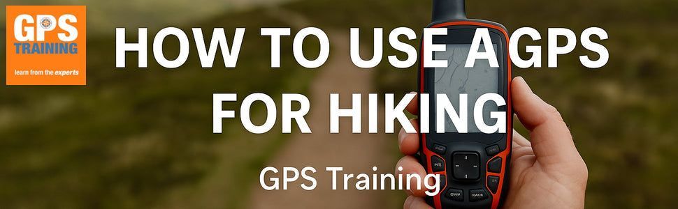 How to Use a GPS for Hiking: A Step-by-Step Guide - gpstraining.co.uk/blogs/news/how…