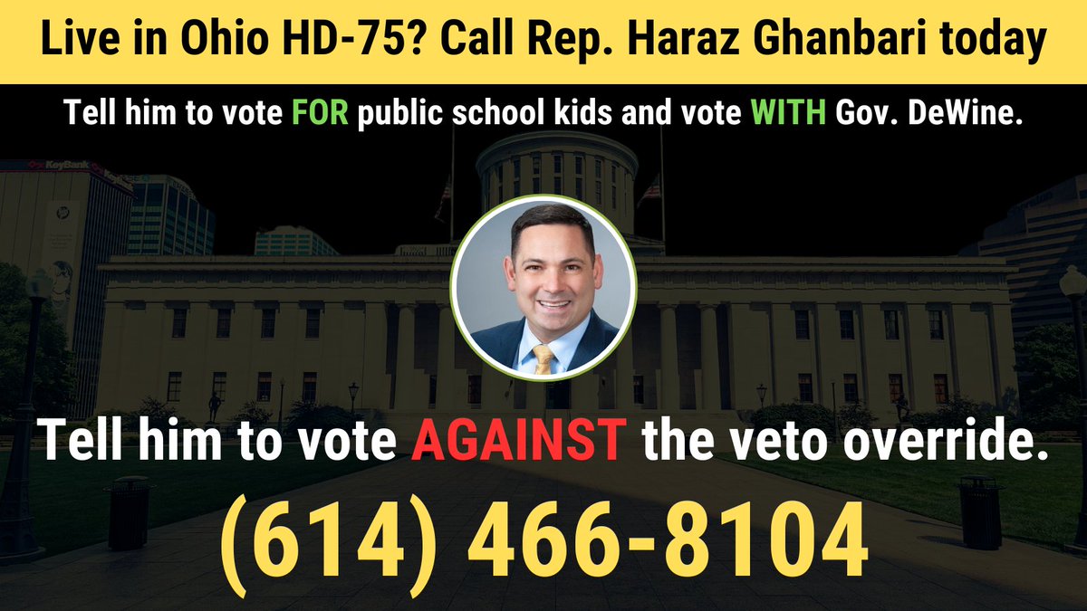 OHneweducators's tweet photo. Gov. DeWine vetoed state budget provisions that would harm our schools &amp; students. Now the Ohio State House will vote on whether to override his veto. 

Call Rep. @HarazGhanbari at 614-466-8104 &amp; urge him to vote WITH Gov. DeWine &amp; AGAINST the Veto Override. 
#DontOverrideDeWine https://t.co/wJyoQt03Ml